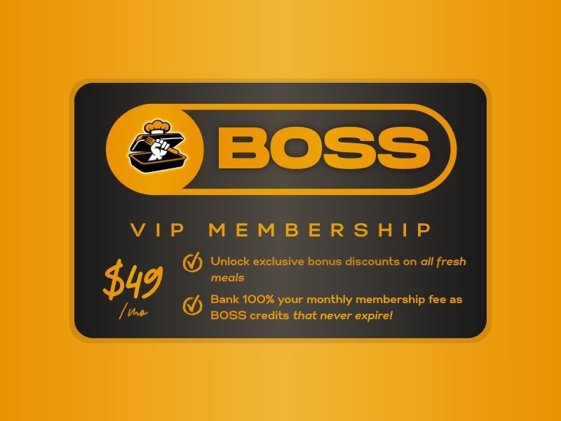 BOSS VIP Membership – BOSS Meal Prep