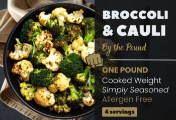 Broccoli + Cauliflower (4 servings)