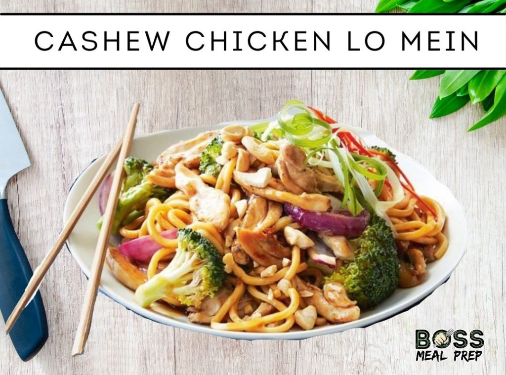 Cashew Chicken Lo Mein BOSS Meal Prep