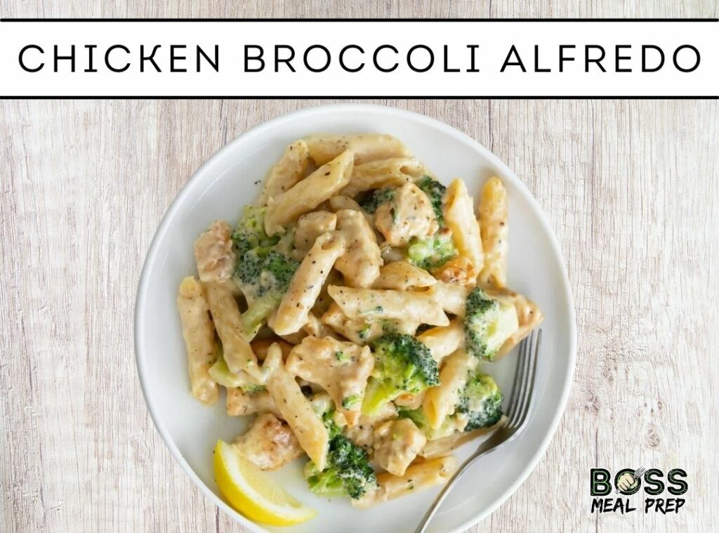 Chicken Broccoli Alfredo BOSS Meal Prep