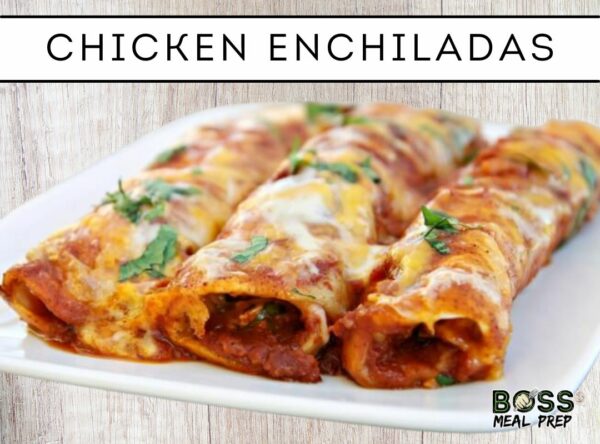 chicken enchiladas boss meal prep